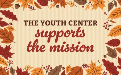 The Youth Center Supports the Mission